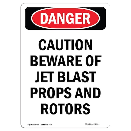 Signmission OSHA Danger Sign, 18" Height, Aluminum, Caution Beware Of Jet Blast Props, Portrait OS-DS-A-1218-V-2331